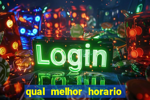 qual melhor horario para jogar fortune dragon