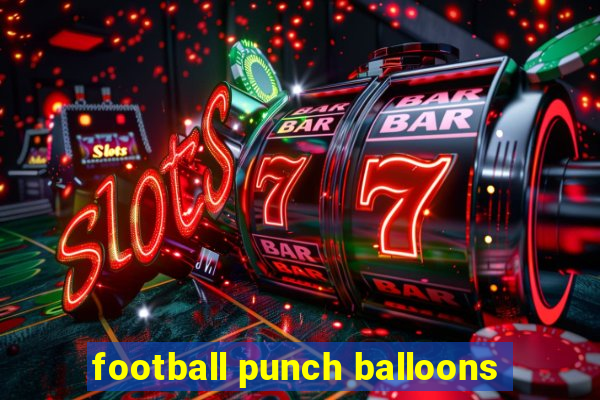 football punch balloons