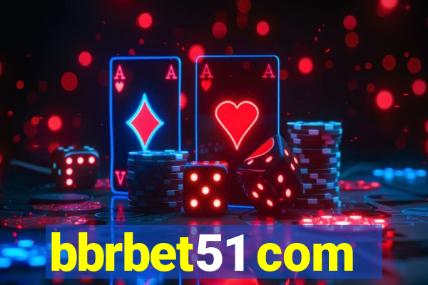 bbrbet51 com