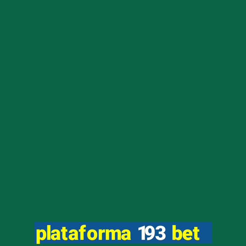 plataforma 193 bet