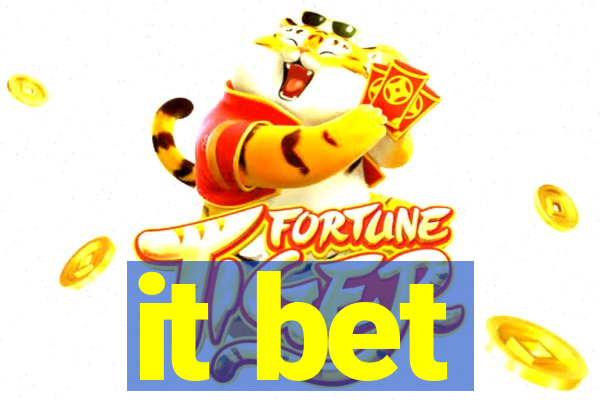 it bet