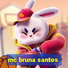 mc bruna santos