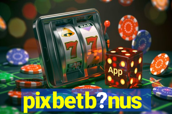 pixbetb?nus