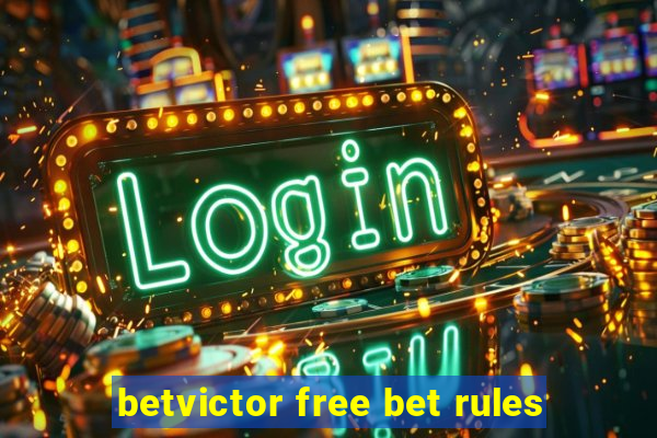 betvictor free bet rules