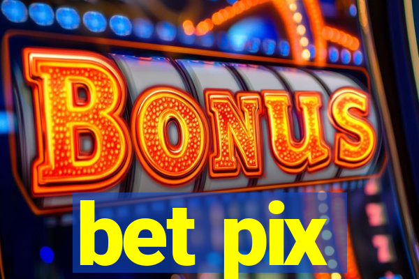 bet pix