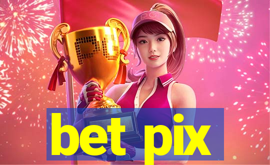 bet pix