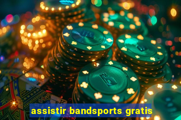 assistir bandsports gratis