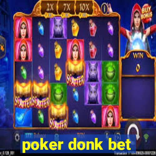 poker donk bet