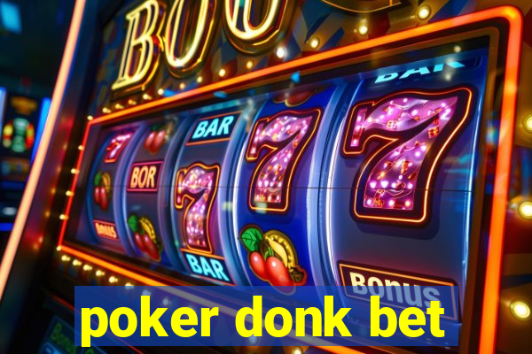 poker donk bet