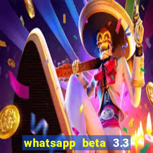 whatsapp beta 3.3 10 instalar