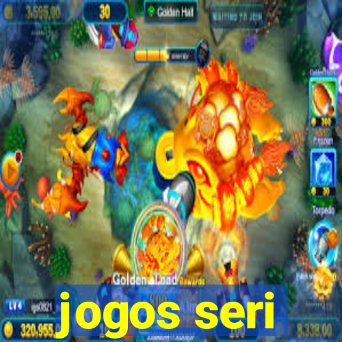 jogos seri