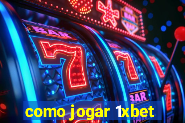 como jogar 1xbet