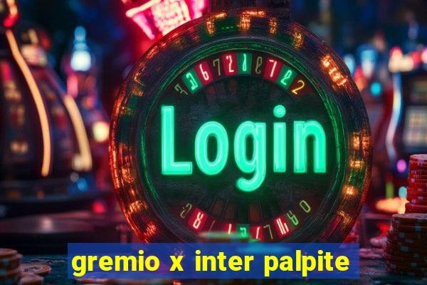 gremio x inter palpite