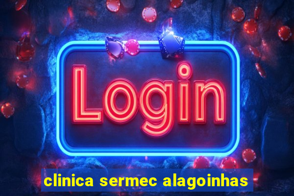 clinica sermec alagoinhas