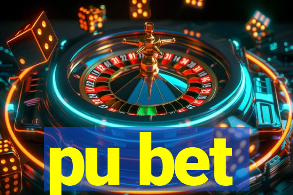 pu bet