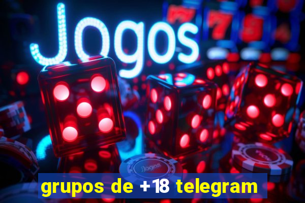 grupos de +18 telegram