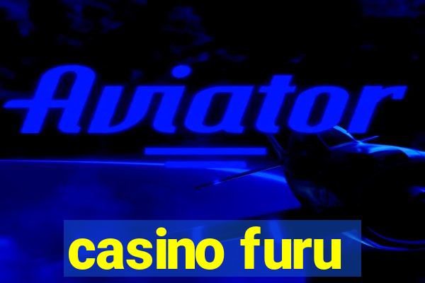 casino furu