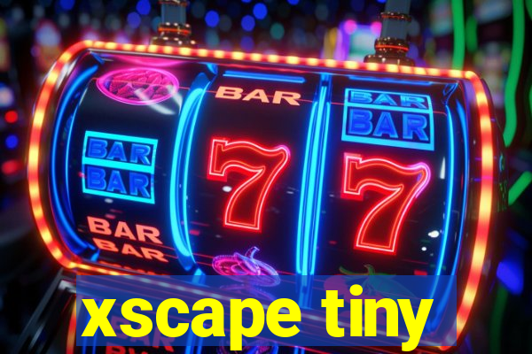 xscape tiny