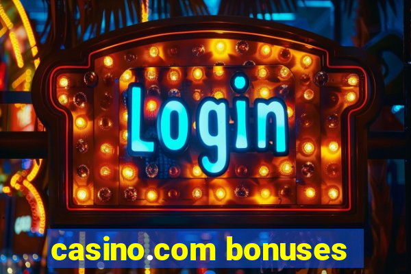 casino.com bonuses