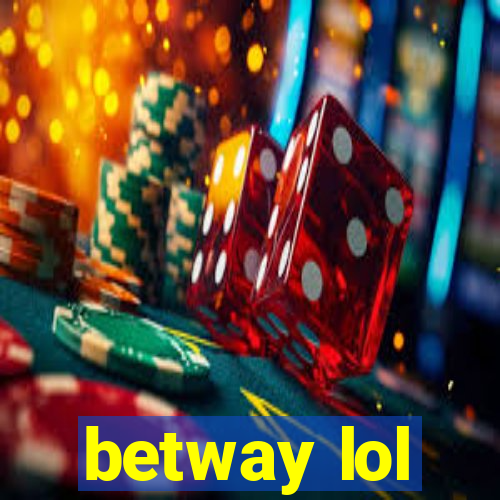 betway lol