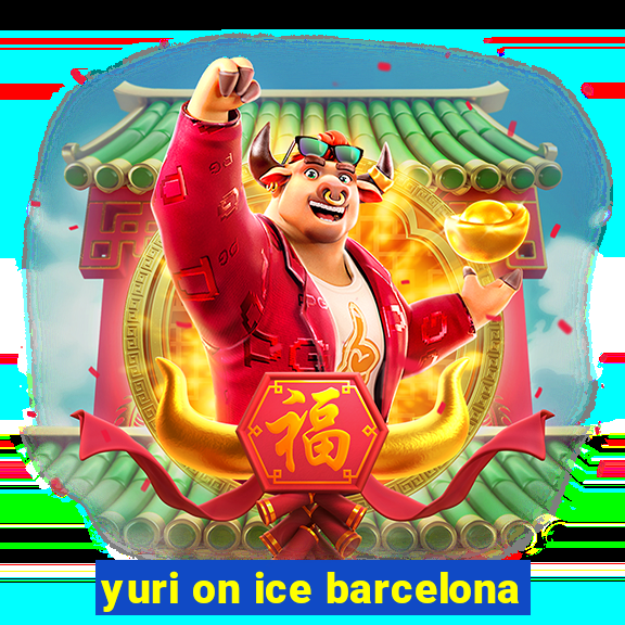 yuri on ice barcelona