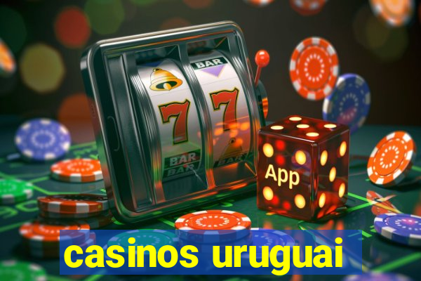 casinos uruguai