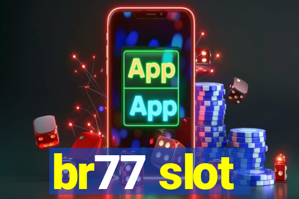 br77 slot