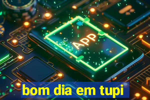 bom dia em tupi