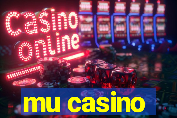 mu casino