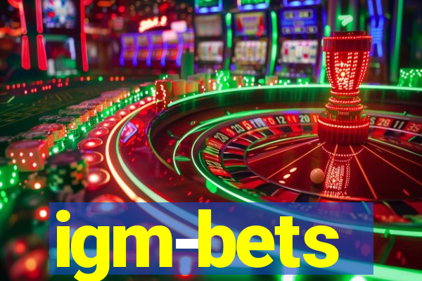 igm-bets