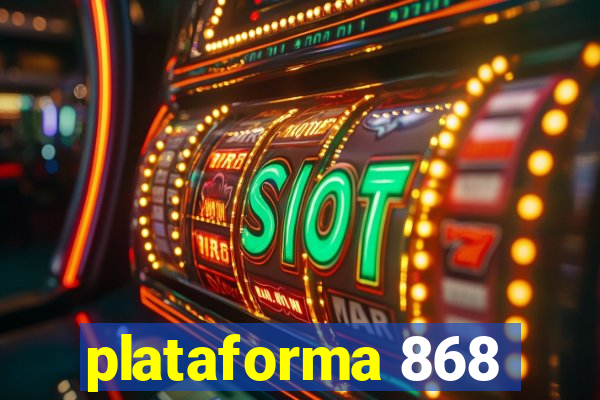 plataforma 868