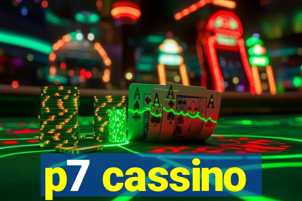 p7 cassino