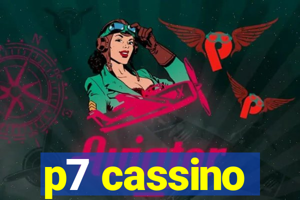 p7 cassino