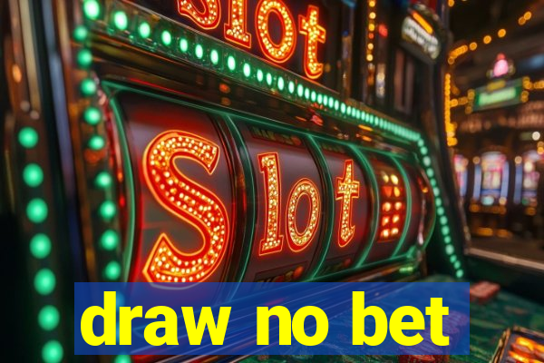 draw no bet