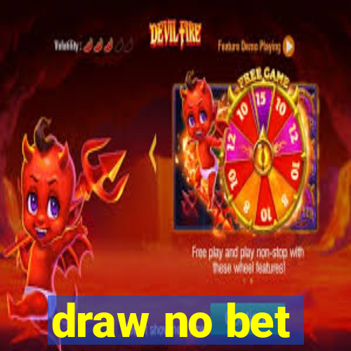 draw no bet