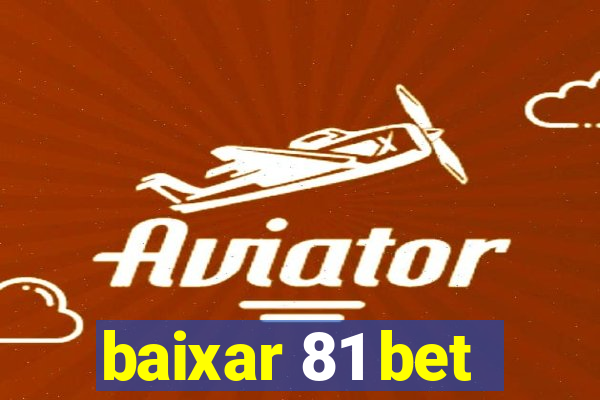 baixar 81 bet