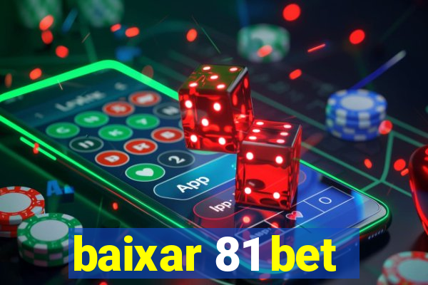 baixar 81 bet