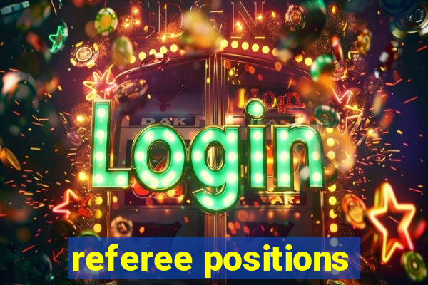 referee positions