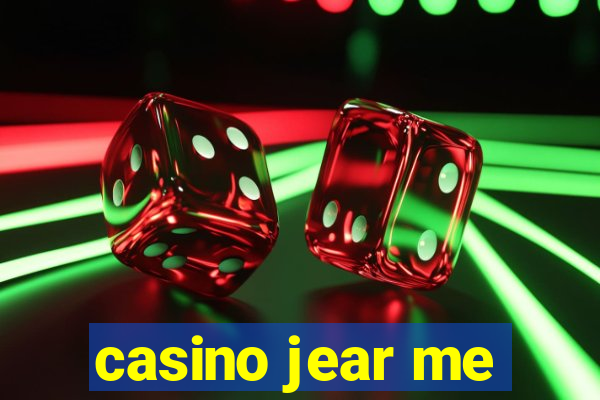 casino jear me