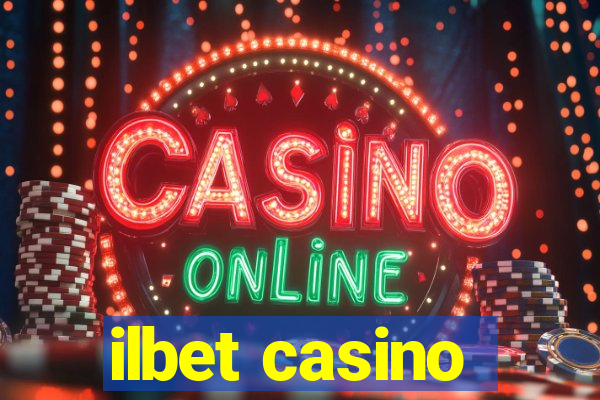 ilbet casino