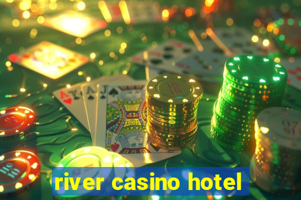 river casino hotel