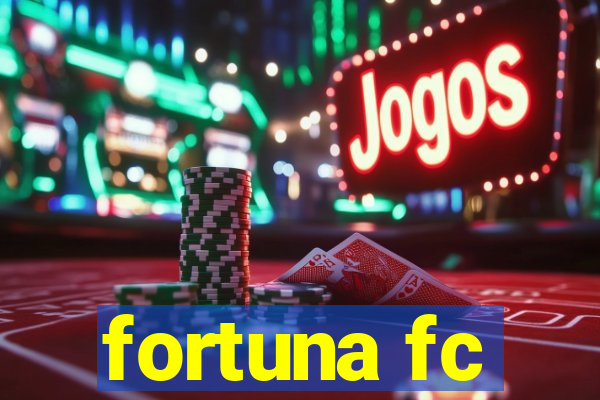 fortuna fc