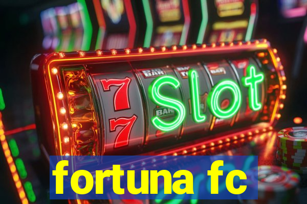 fortuna fc