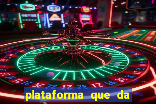 plataforma que da bonus de cadastro