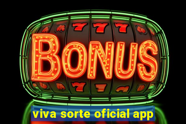 viva sorte oficial app