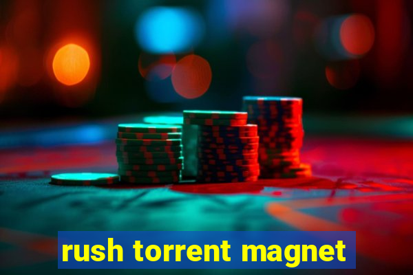 rush torrent magnet