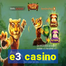 e3 casino