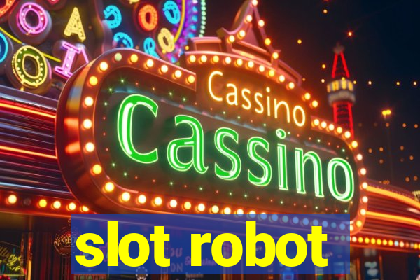 slot robot