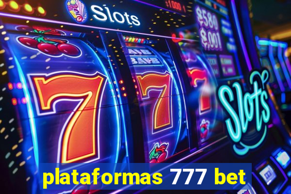 plataformas 777 bet