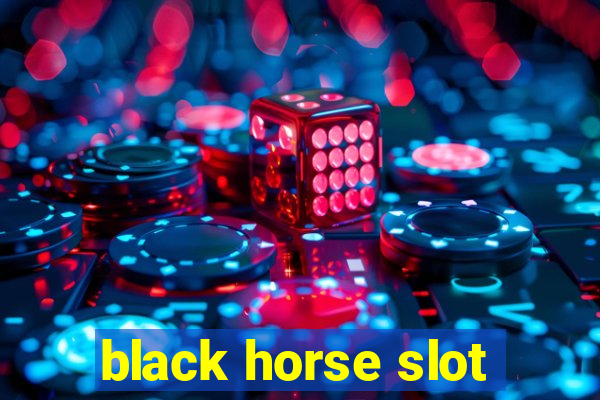 black horse slot